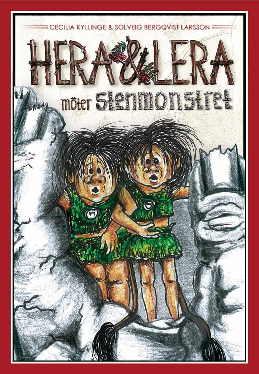 Bergqvist Larsson, Solveig ; Kyllinge, Cecilia : Hera & Lera möter stenmonstret