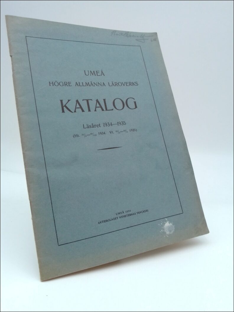 Bergqvist, O. ; Grafström, Hjalmar E. : Umeå högre allmänna läroverks katalog