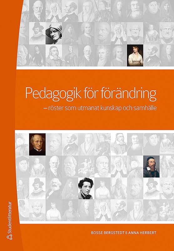 Bergstedt, Bosse ; Herbert, Anna : Pedagogik för förändring : röster som utmanat kunskap och samhälle