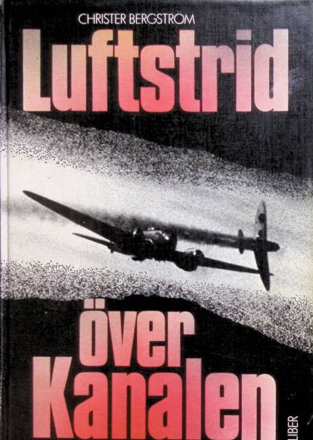 Bergström Christer : Luftstrid över kanalen.