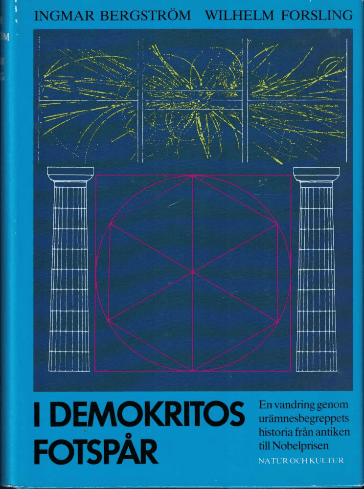 Bergström, Ingmar ; Forsling, Wilhelm : I Demokritos fotspår