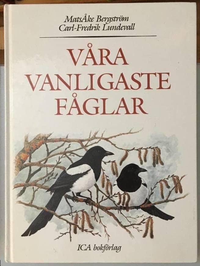 Bergström, MatsÅke ; Lundevall, Carl-Fredrik : Våra vanligaste fåglar