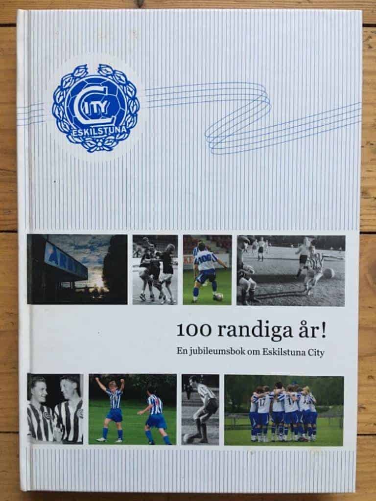 Bergström, Nils ; Johansson, Christer ; Eskilstuna City : 100 randiga år!