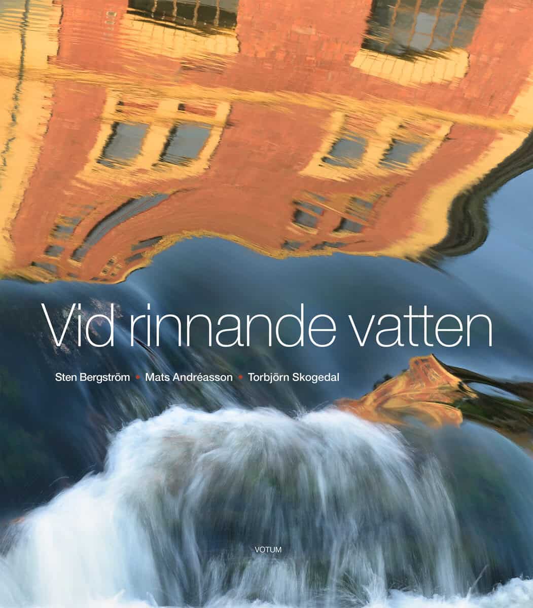Bergström, Sten ; Andréasson, Mats ; Skogedal, Torbjörn : Vid rinnande vatten