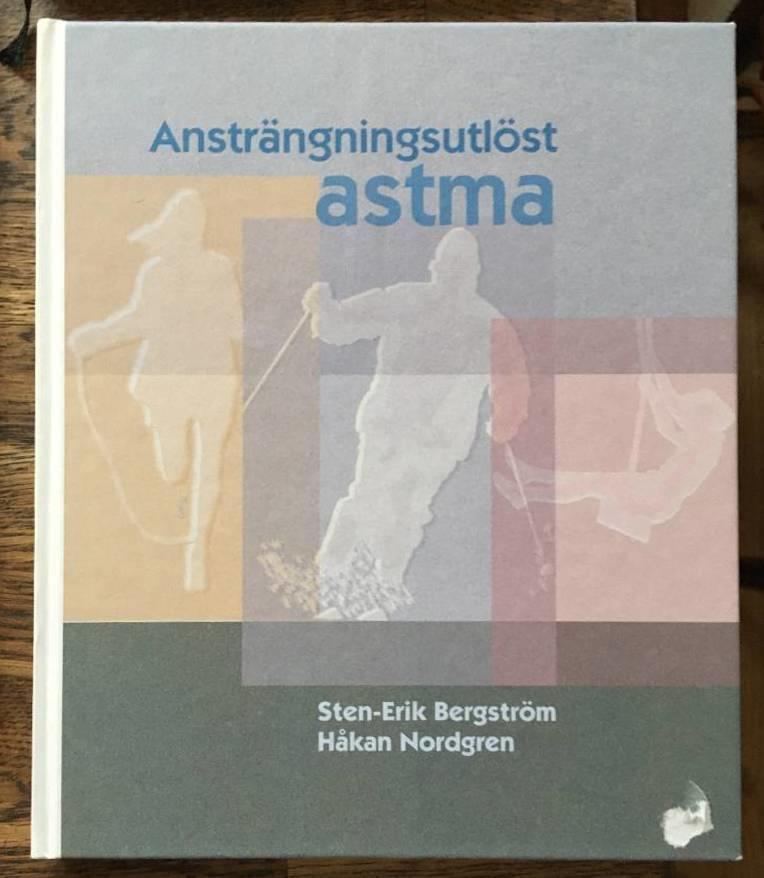 Bergström, Sten-Erik ; Nordgren, Håkan ; Astra läkemedel : Ansträngningsutlöst astma