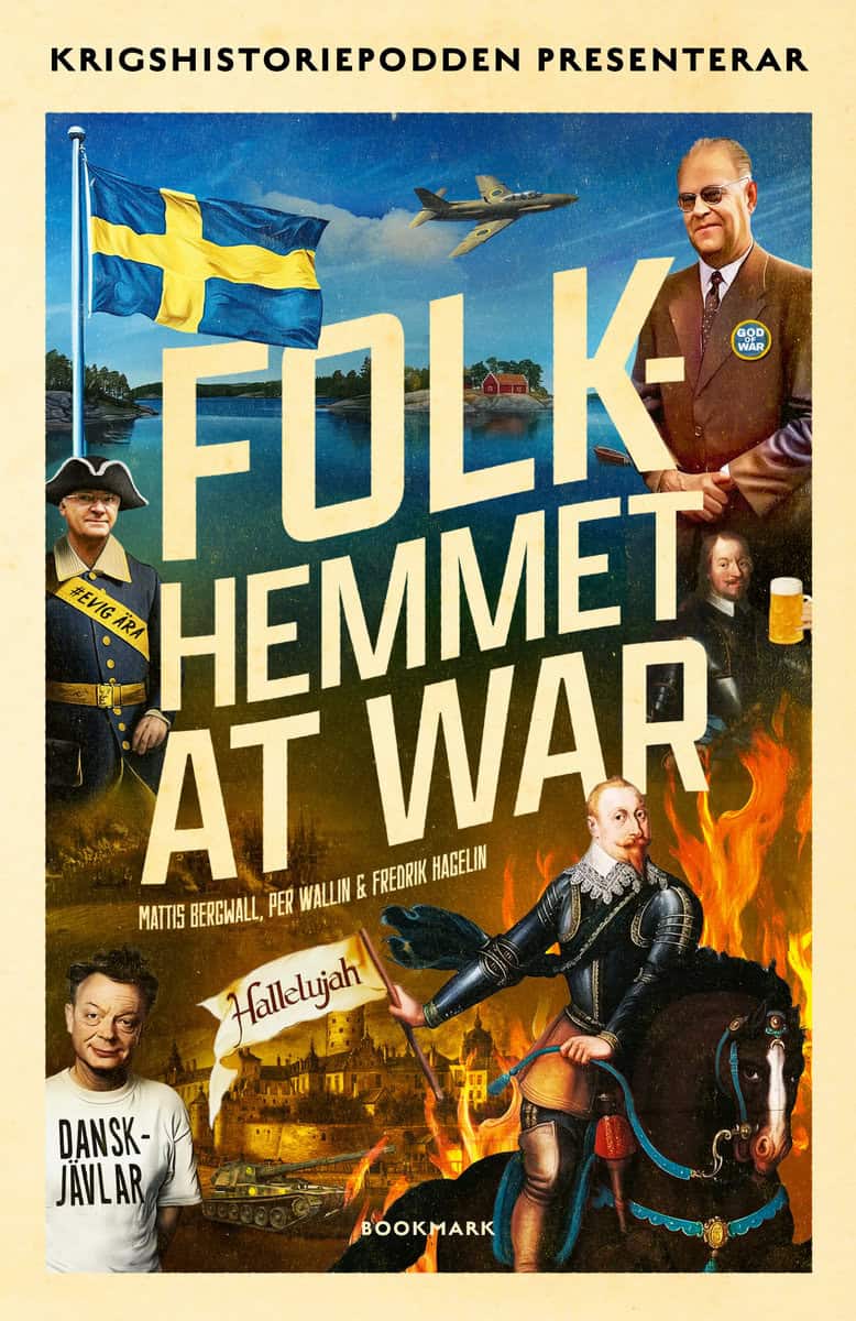 Bergwall, Mattis ; Wallin, Per ; Hagelin, Fredrik : Folkhemmet at war