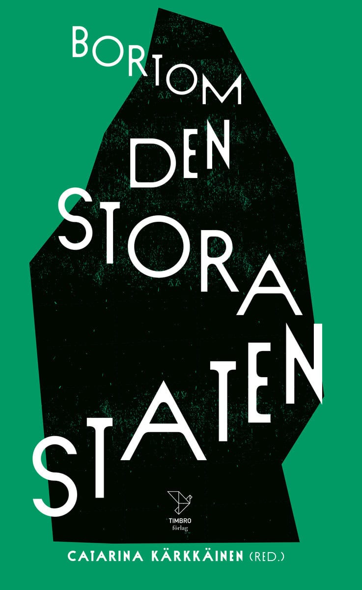 Berild Lundblad, Nicklas; Broman, Joakim; Erixon, Fredrik; Fölster, Stefan; Ivanov, Alexandra; Nergelius, Joakim; Pihl, Karin; Sanandaji, Nima; Svanborg-Sjövall, Karin; Svensson, Mattias : Bortom den stora staten