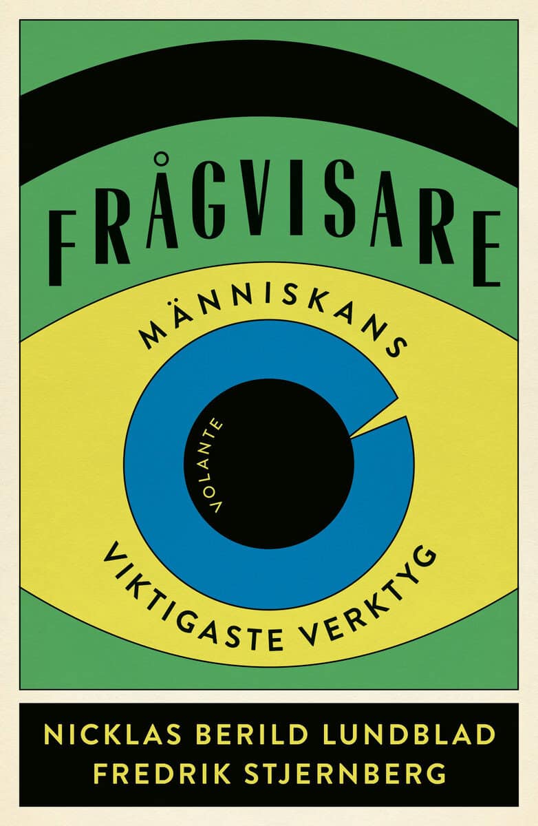 Berild Lundblad, Nicklas ; Stjernberg, Fredrik : Frågvisare : människans viktigaste verktyg
