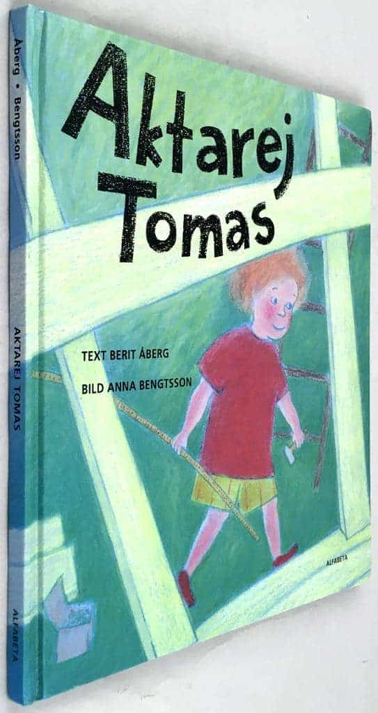 Berit Åberg ; Anna Bengtsson : Aktarej Tomas!
