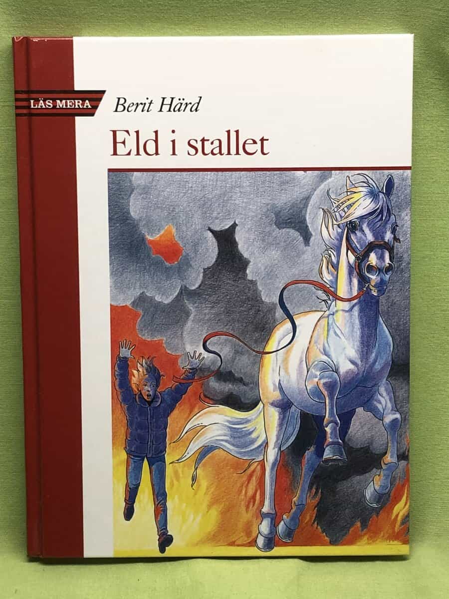 Berit Härd : Eld i stallet