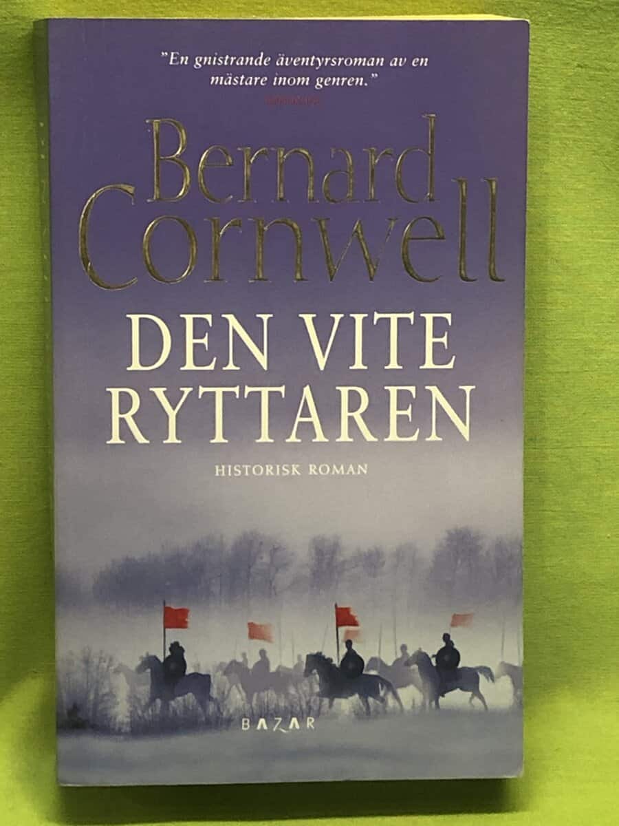 Bernard Cornwell : Den vite ryttaren [historisk roman]