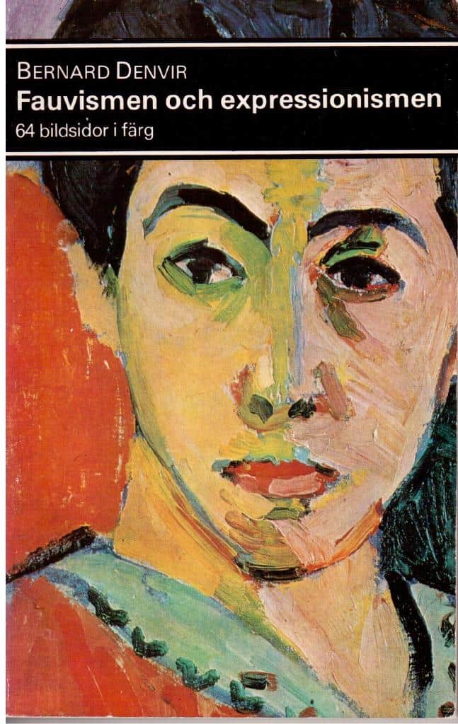 Bernard Denvir : Fauvismen och expressionismen