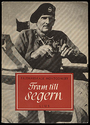 Bernard Law Montgomery : Fram till segern av fältmarskalk Montgomery av Alamein