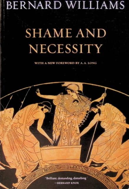 Bernard Williams : Shame and necessity