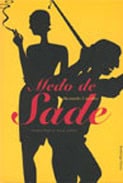 Bernardo Carvalho : Medo de Sade