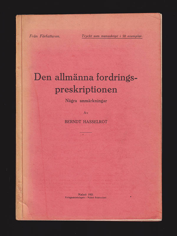 Berndt Hasselrot : Den allmänna fordringspreskriptionen. Några anmärkningar