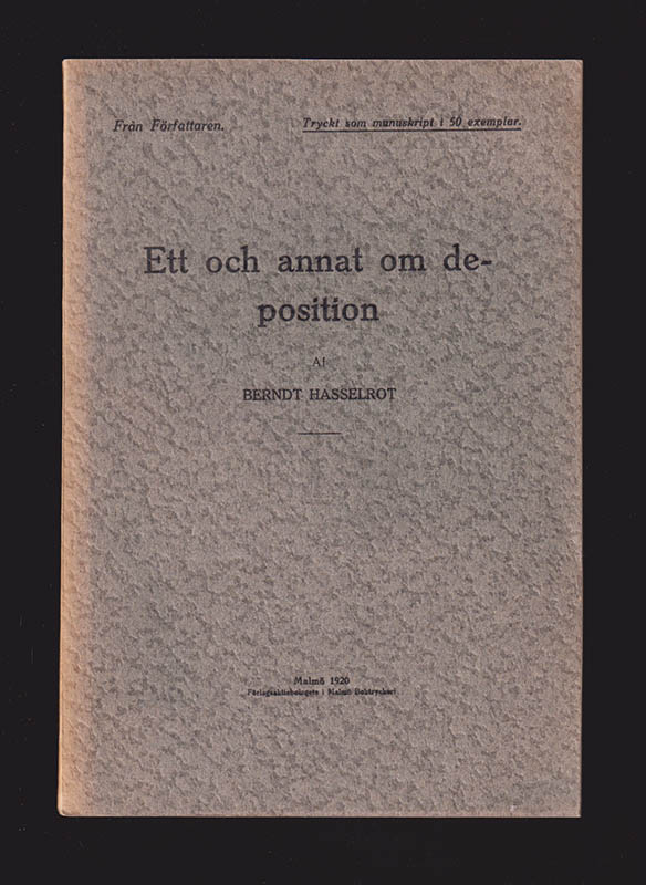 Berndt Hasselrot : Ett och annat om deposition