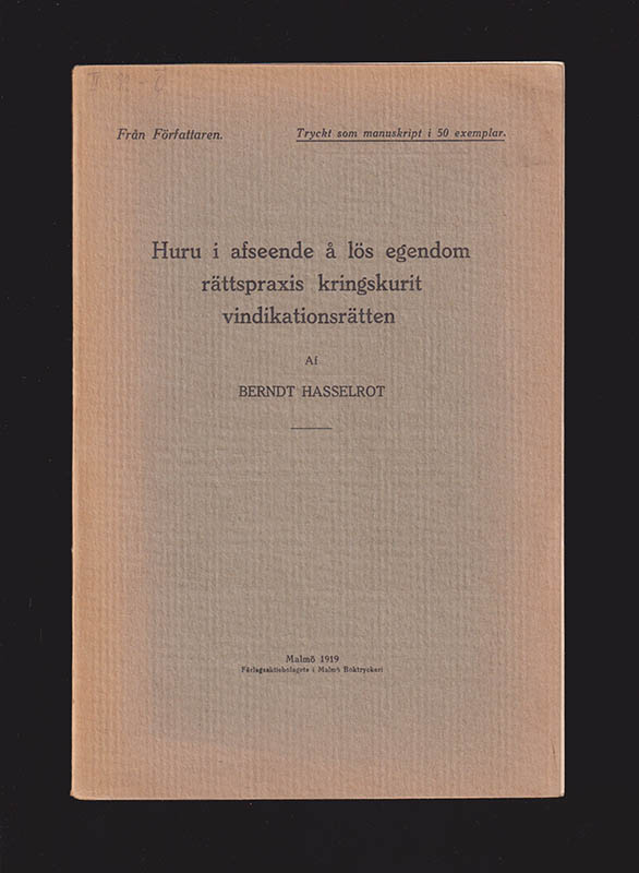 Berndt Hasselrot : Huru i afseende å lös egendom rättspraxis kringskurit vindikationsrätten