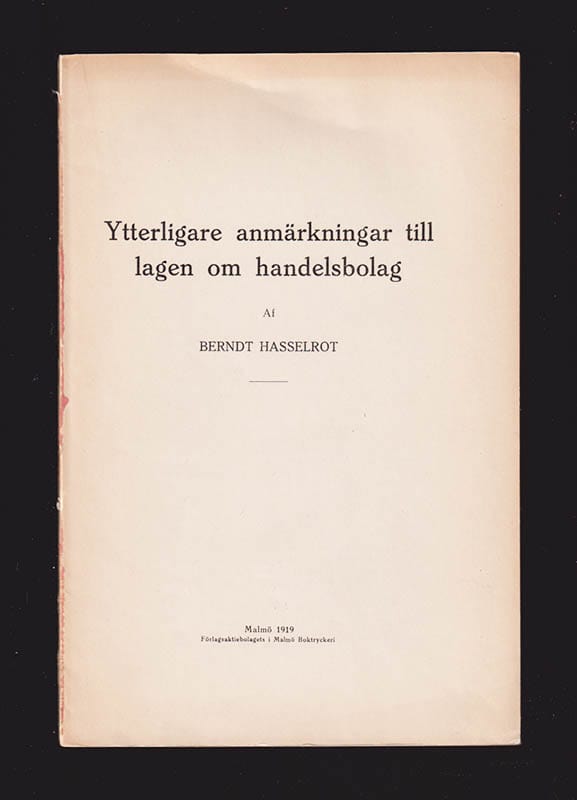 Berndt Hasselrot : Ytterligare anmärkningar till lagen om handelsbolag