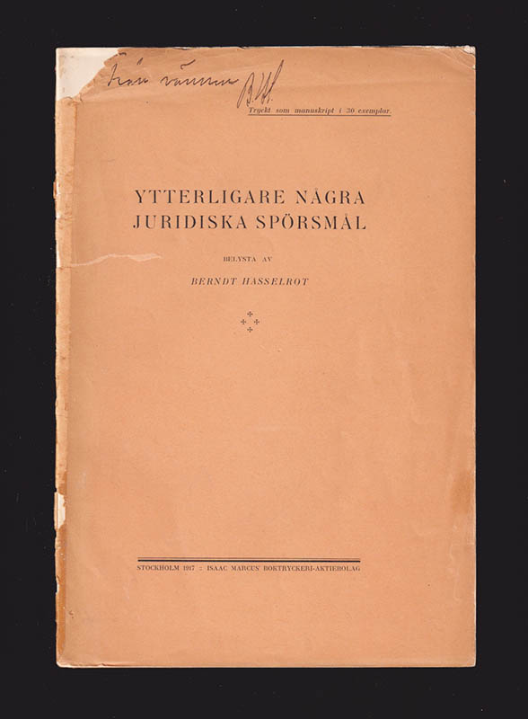 Berndt Hasselrot : Ytterligare några juridiska spörsmål belysta