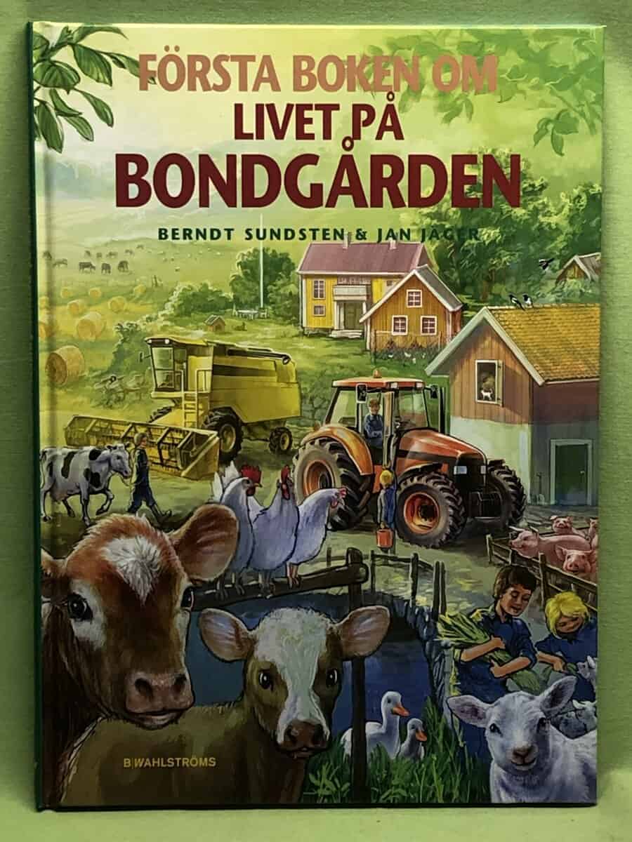 Berndt Sundsten : Första boken om livet på bondgården