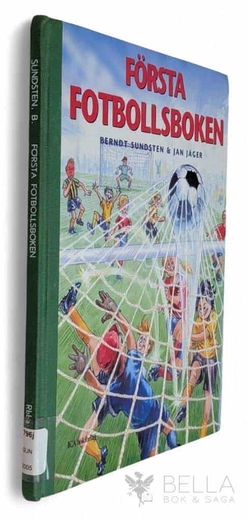 Berndt Sundsten ; Jan Jäger : Första fotbollsboken