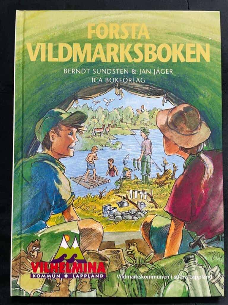 Berndt Sundsten ; Jan Jäger : Första vildmarksboken