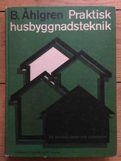 Bernhard Åhlgren : Praktisk husbyggnadsteknik