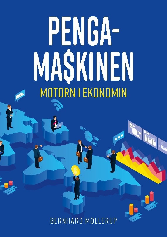 Bernhard Mollerup : Pengamaskinen : motorn i ekonomin