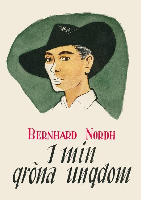 Bernhard Nordh : I min gröna ungdom