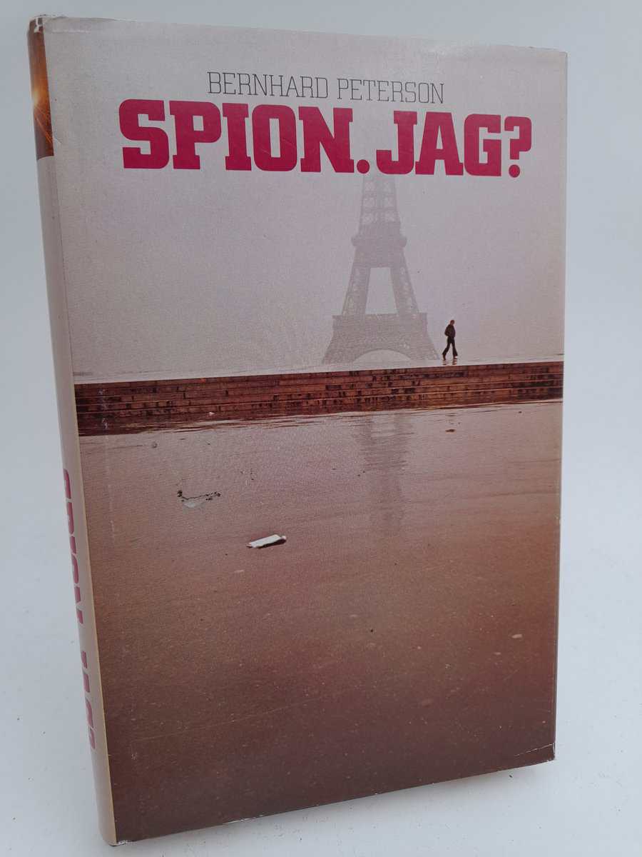 Bernhard Peterson : Spion. Jag?