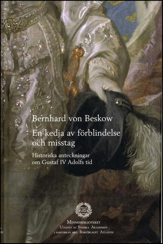 Bernhard von Beskow : En kedja av förblindelse och misstag