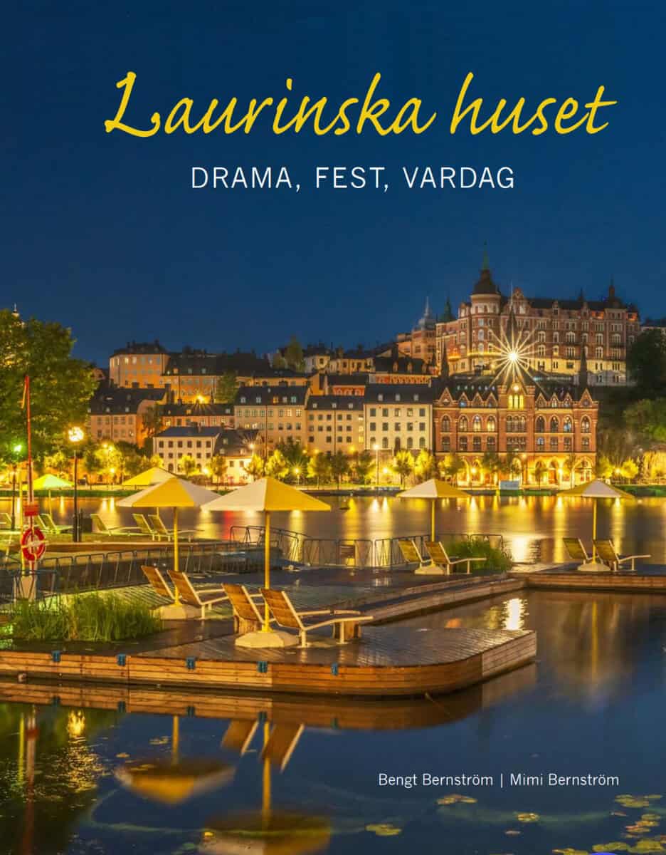 Bernström, Bengt ; Bernström, Mimi : Laurinska huset : drama, fest, vardag