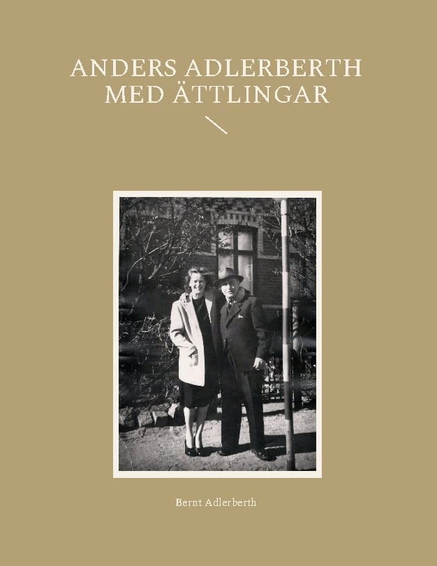 Bernt Adlerberth : Anders Adlerberth 1831-1900 : med ättlingar
