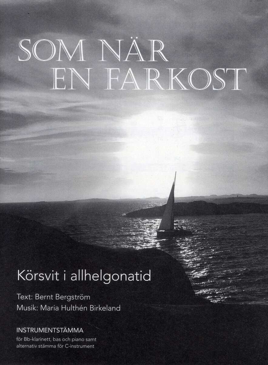 Bernt Bergström : Som när en farkost, instr.stämmor