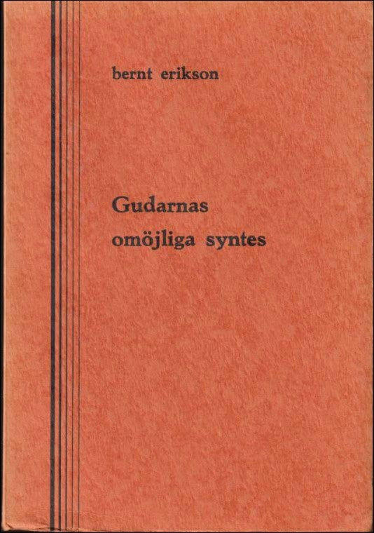 Bernt Erikson : Gudarnas omöjliga syntes