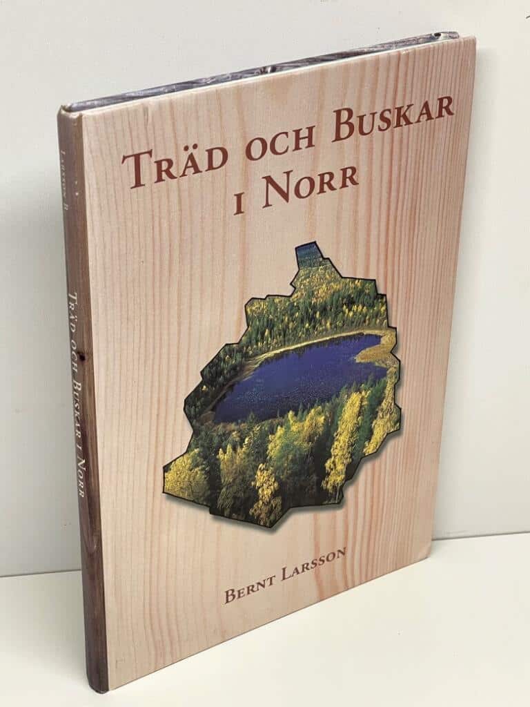 Bernt Larsson : Träd och buskar i norr