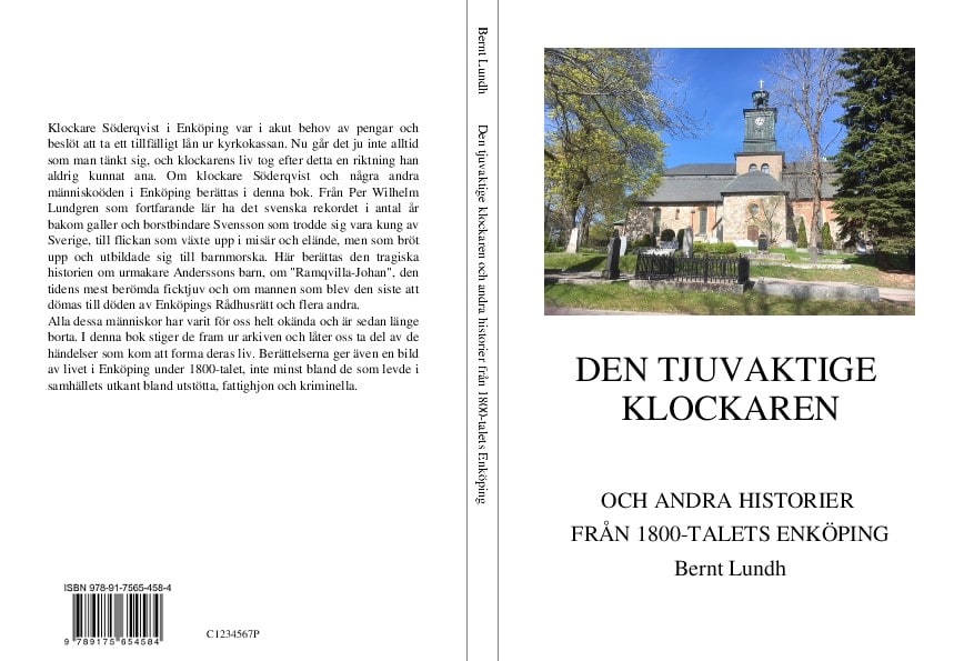 Bernt Lundh : Den tjuvaktige klockaren och andra historier från 1800-talets Enköping