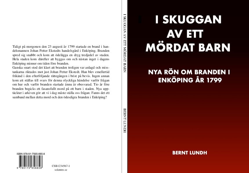 Bernt Lundh : I skuggan av ett mördat barn : nya rön om stadsbranden i Enköping 1799