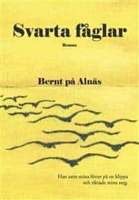 Bernt på Alnäs : Svarta fåglar