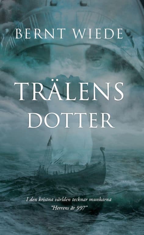 Bernt Wiede : Trälens dotter