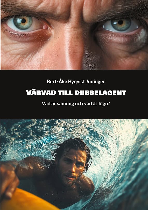 Bert-Åke Byqvist Juninger : Värvad till dubbelagent