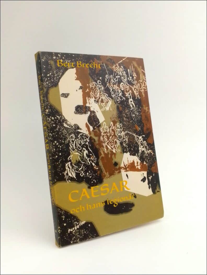 Bert Brecht : Caesar och hans legionär