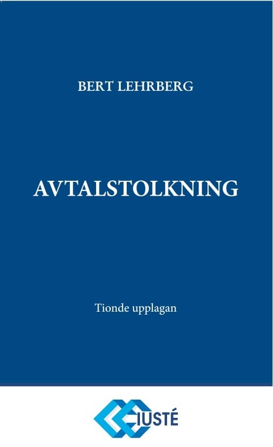 Bert Lehrberg : Avtalstolkning : tolkning av avtal och andra rättshandlingar på förmögenhetsrättens område