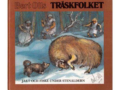 Bert Olls : Träskfolket. Jakt och fiske under stenåldern