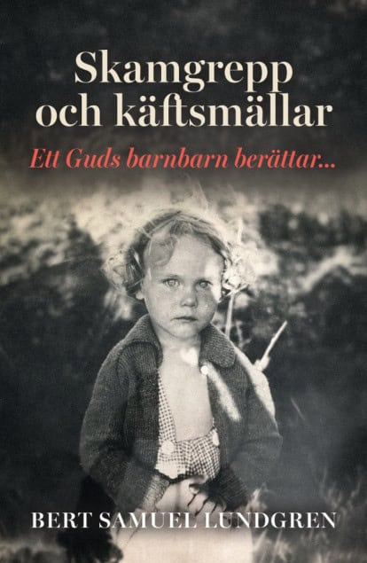 Bert Samuel Lundgren : Skamgrepp käftsmällar