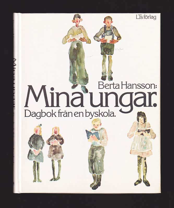 Berta Hansson : Mina ungar. Dagbok från en byskola (Fredrika)