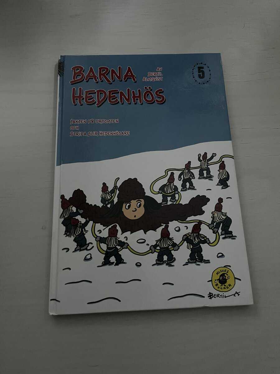 Bertil Almqvist : Barna Hedenhös 5 - Jakten på Urtomten Stripa blir Hedenhösare