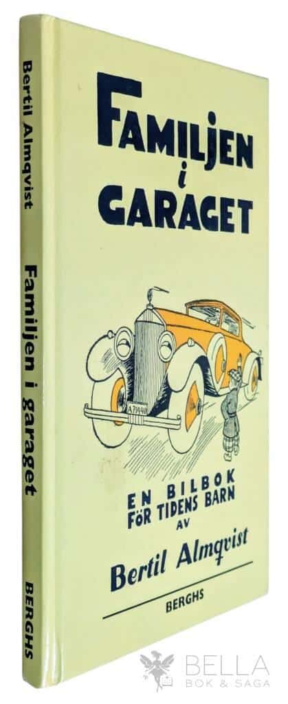 Bertil Almqvist : Familjen i garaget