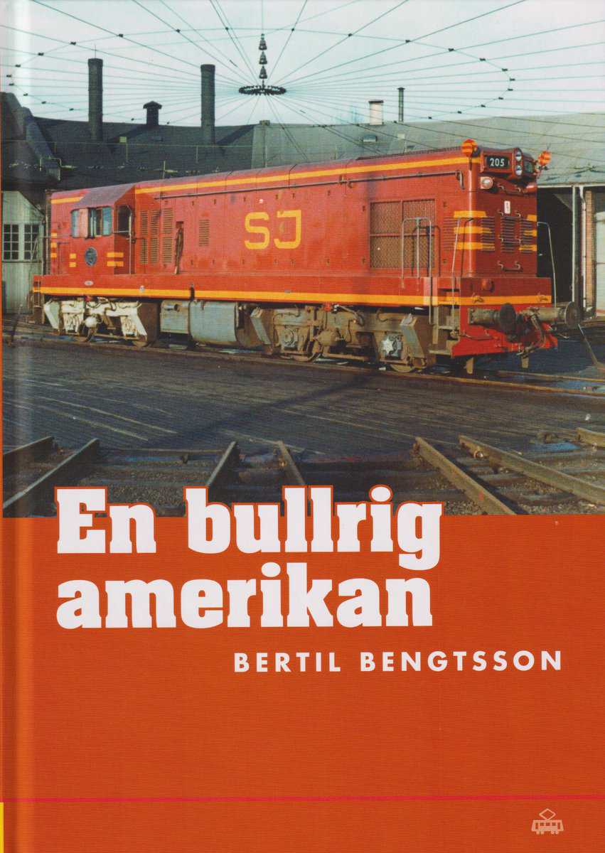 Bertil Bengtsson : En bullrig amerikan